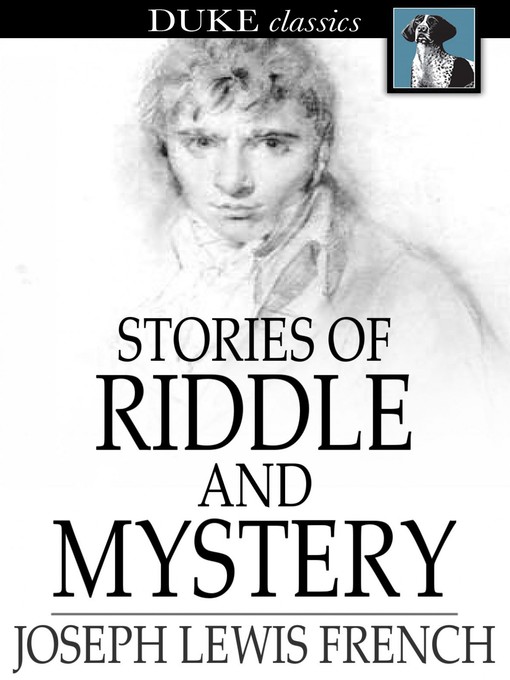 Title details for Stories of Riddle & Mystery by Joseph Lewis French - Available